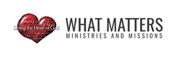 What Matters Ministries and Missions