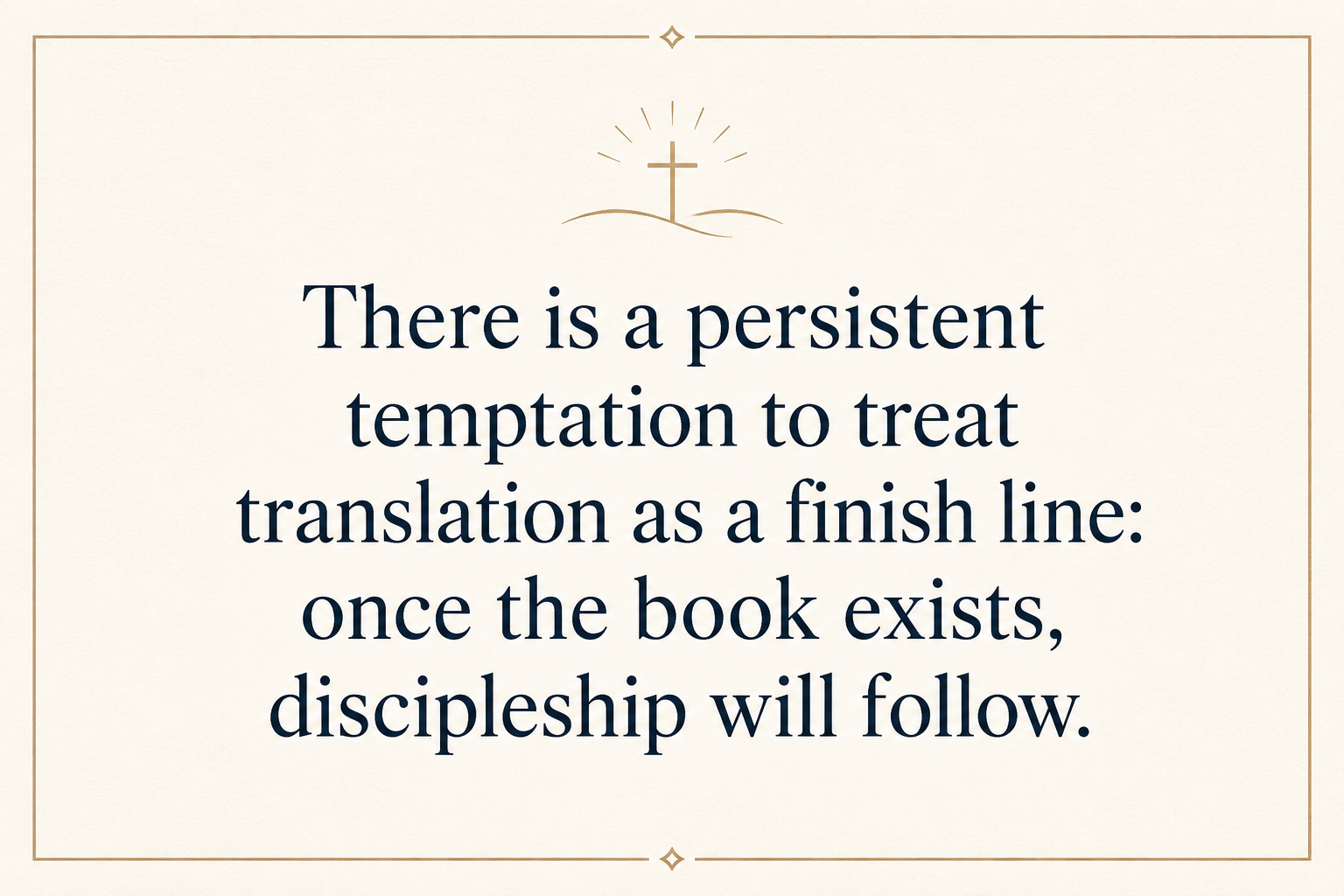 Key insight about How Bible translation ministries help disciple new believers