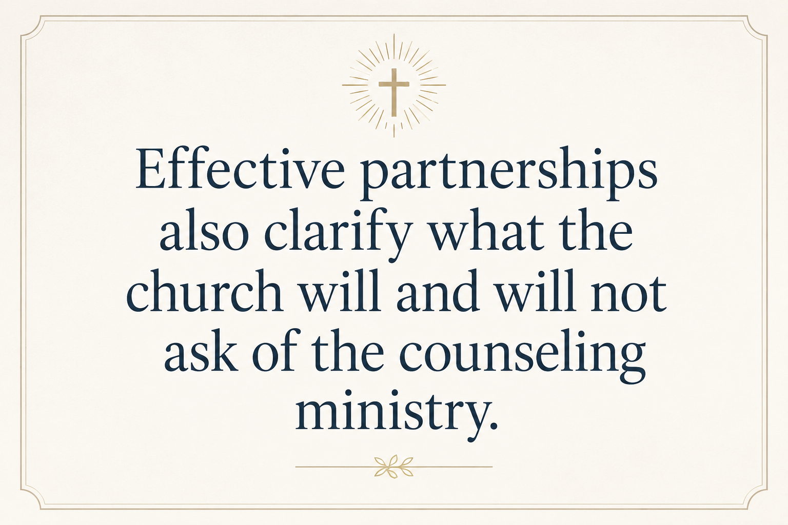 Key insight about How churches partner with Christian counseling ministries effectively