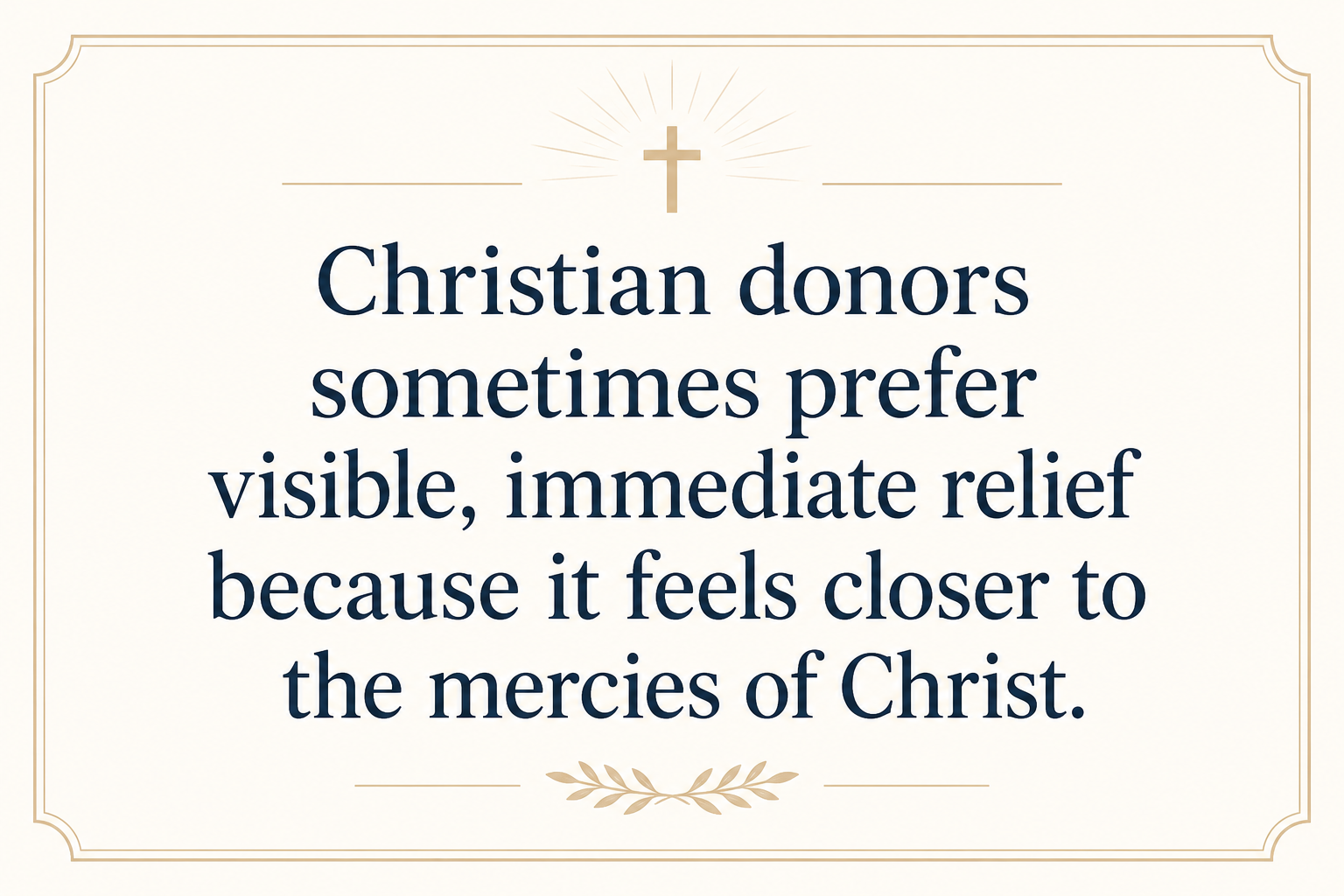 Key insight about What outcomes donors can expect from Christian medical ministries