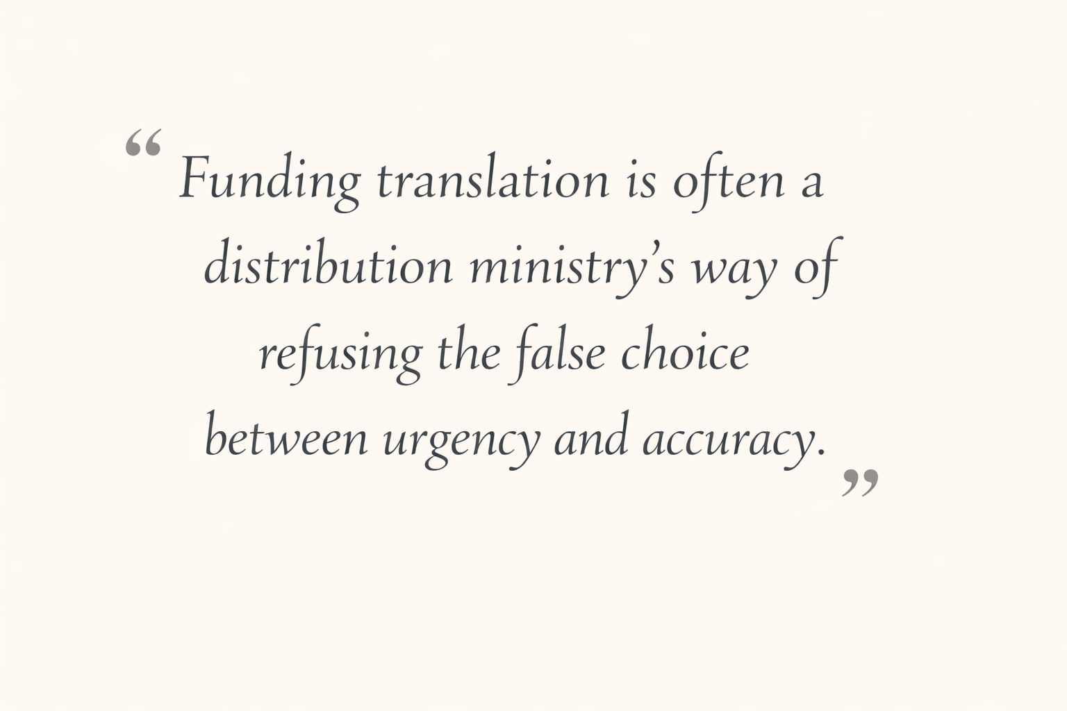 Key insight about Why Bible distribution ministries fund Bible translation